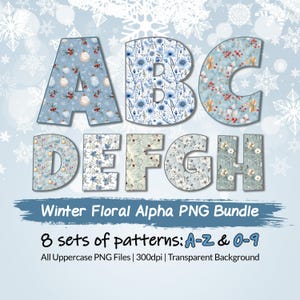 May include: A collection of uppercase letters A through H, each with a unique winter floral pattern. The letters are in various shades of blue, white, and beige. The image also includes the text "Winter Floral Alpha PNG Bundle".