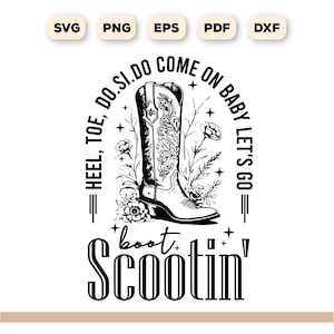 Allez bébé, Let's Go Boot Scootin' Svg, Svg de cowboy, Svg de bottes de cowboy, Svg de musique country, sublimation, fichiers Svg pour Cricut, Png Eps