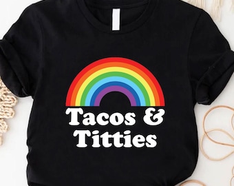 Tacos and TittiesSshirt,Lesbian Couple Gift, Lesbian Pride Shirt, Pride Month Shirt,LGBTQ Shirt, Lesbian Gift For Girlfriend,Tacos Lover Tee