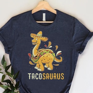 Funny Taco Dinosaur Shirt, Tacosaurus T-Shirt, Cinco De Mayo Shirt, Taco Lover Gift, Dinosaur Taco Shirt, Funny Mexican Dinosaur Shirt