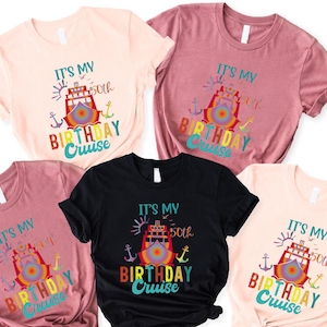 It&#39;s My Birthday Cruise Shirt, Custom Birthday Cruise Crew Shirt, Personalized Birthday Cruise Shirt, Birthday Cruise Group Shirt,Cruise Tee