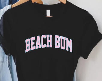 Beach Bum Shirt, Summer Beach Tshirt,Funny Beach Shirt, Beach Vacation Gifts, Beach Funny Quotes, Summer Road Trip Shirt, Beach Life T-Shirt