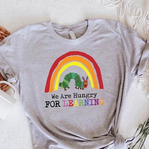 We Are Hungry For Learning Shirt, Back To School Gift, 1st Day Of School, Funny Teacher Shirt, Teacher Gifts,Teacher Life,Kindergarten Shirt