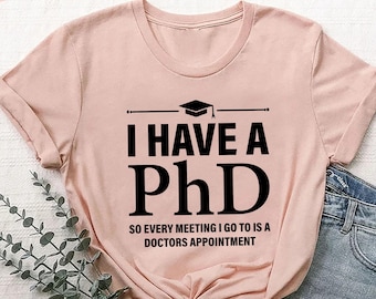 Doctorate Student Graduation Shirt,Phd Graduation Gifts,Doctorate Tee,Doctorate Graduation Party,Cute Doctorate Gifts,Doctorate Grad Tshirt