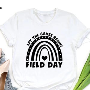 Field Day Tshirt, School Game Day Shirt, Happy Field Day Tee,  End Of School Year Shirt, Funny Teacher T shirt, Let The Games Begin Shirt