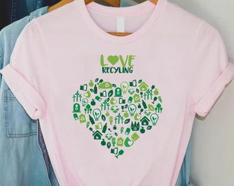 Earth Day Shirt, Save The Earth Tee, Love Recycling, Recycle Tshirt, Climate Change,Gift for Nature Lovers,Activism Shirt,Everyday Earth Day