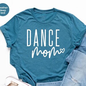 Dance Mom T-Shirt, Dance Mom Heart Tee, Dance Gift for Mom, Mothers Day Gift, Cute Dance Mama Tshirt, Dance Lover Mom Shirt, Dance Mom Life
