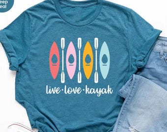Kayaking T-Shirt,Gift for Kayaker,Kayak Shirt For Women,Adventure Lover Tee,Water Sports Gift,Kayaking T shirt,Gift for Kayaker,Camping Gift