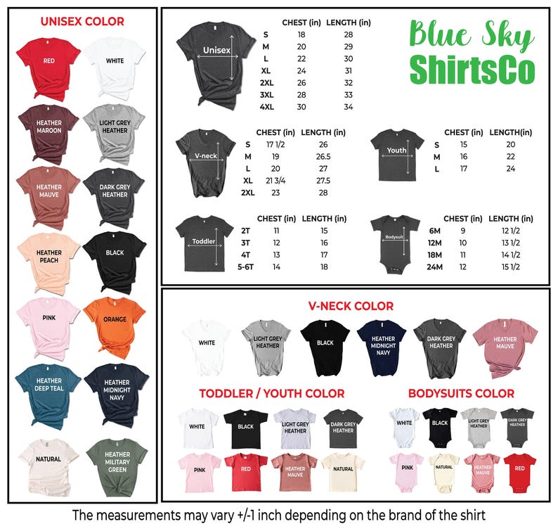 May include: A chart from Blue Sky ShirtsCo displaying unisex, V-neck, toddler, youth, and bodysuit shirt colors and size measurements in inches. Colors include red, white, black, and heather mauve. The text states measurements may vary +/-1 inch.
