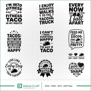 Könnte beinhalten: Eine Sammlung von schwarz-weißen Taco-Grafikdesigns mit verschiedenen Phrasen. Die Designs enthalten Texte wie "Ich bin im Fitness, Fitness Taco in meinem Mund" und "Füttere mich mit Tacos und sag mir, dass ich hübsch bin."