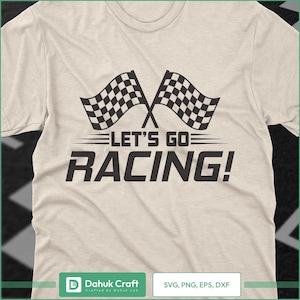 Let’s Go Racing! SVG, Car Racing SVG, Racing Svg, Racing sayings svg, Car Racing Quote SVG, Racing Svg Gifts, It&#39;s Race Day