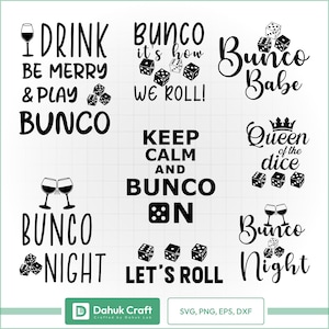 May include: Black and white digital designs with text and dice illustrations for Bunco night. Phrases include "Drink, Be Merry & Play Bunco", "Bunco, it's how we roll!", and "Let's Roll".