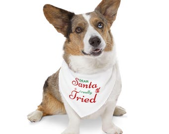 Festive Pet Bandana Collar - "Dear Santa, I Really Tried" - Christmas Pet Accessory, Holiday Dog Fashion, Cute Pet Gift