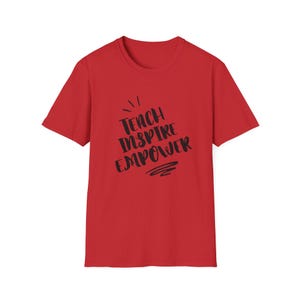 Empowering Teach Inspire T-Shirt, Motivational Tee, Gift for Teachers, Inspirational Shirt, Casual Wear, Unisex Clothing