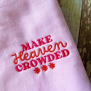 Make Heaven Crowded// Embroidered Unisex Heavy Blend™ Crewneck Sweatshirt