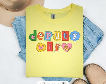 Deputy Wife T-Shirt // LEOW// Softsyle