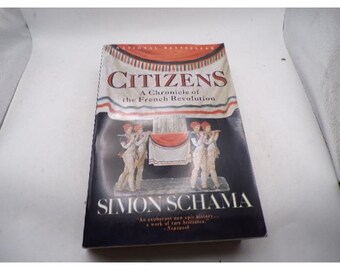 May include: A hardcover book titled "Citizens: A Chronicle of the French Revolution" by Simon Schama. The cover features an illustration of figures in period clothing and the text "National Bestseller".