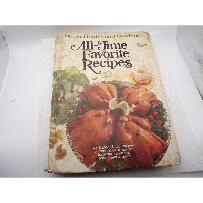 Better Homes and Gardens All Time Favorite Recipes Cookbook 1979