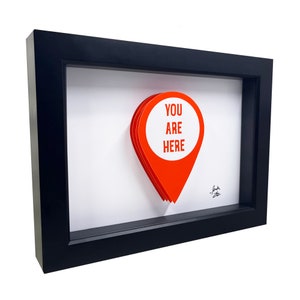 3D &#39;You Are Here&#39; Framed Pop Art Print: Signed Funny Decor