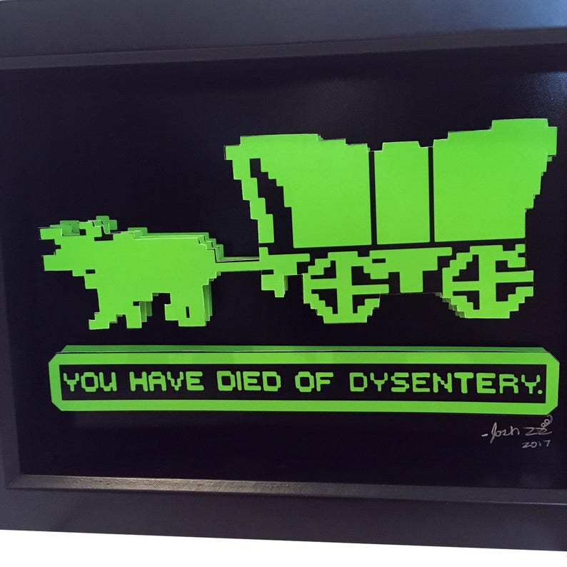 Oregon Trail You Have Died of Dysentery Retro Video Game Art Etsy