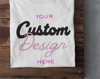 Custom Tee , Camiseta Personalizada