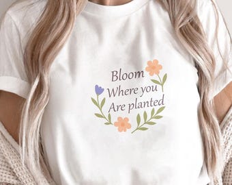 Bloom Floral Tee – Inspirational Boho Plant Lover Graphic Shirt