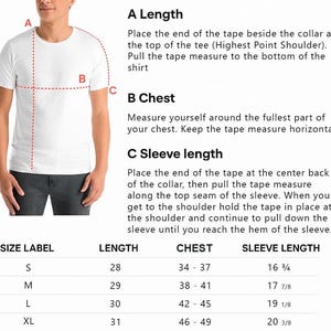 May include: A white t-shirt on a person, with diagrams and text explaining how to measure length, chest, and sleeve length. Measurements are provided in inches for sizes S, M, L, and XL.