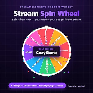 Könnte beinhalten: Ein benutzerdefiniertes StreamElements-Widget mit einem bunten Stream-Glücksrad, dessen Segmente mit Cozy Game, Hard Mode, Just Chatting, Horror Game, Speedrun, Viewer Pick und Chat Decides beschriftet sind. Ein zentrales Popup zeigt Chat Decides: Cozy Game.
