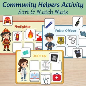 May include: Educational activity mats featuring community helpers. The mats include a firefighter, police officer, and doctor, each with matching items. The text "Community Helpers Activity Sort & Match Mats" is at the top.