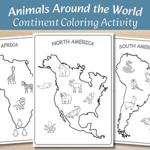 May include: Three white coloring activity sheets titled Animals Around the World Continent Coloring Activity. Each page features a black outline map of a continent labeled Africa, North America, or South America, filled with various animal line drawings.