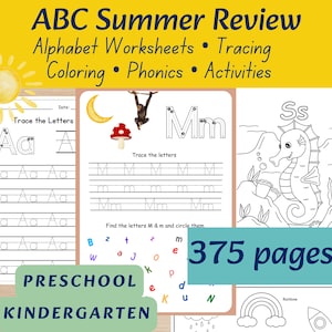 May include: A collection of alphabet worksheets for preschool and kindergarten. The pages include tracing, coloring, phonics, and activities. The image features the text "ABC Summer Review" and "375 pages!" with illustrations of letters, a seahorse, and a rainbow.