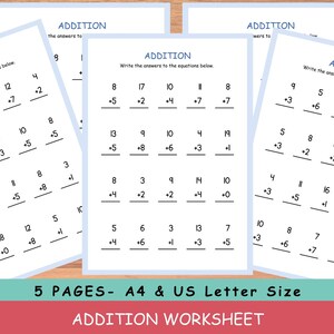 May include: A stack of five white addition worksheets with blue borders, featuring math problems. The worksheets are labeled "ADDITION" and include equations for students to solve. The bottom of the image reads "5 PAGES - A4 & US Letter Size ADDITION WORKSHEET".