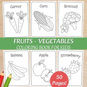 以下が含まれることがあります： FRUITS - VEGETABLES COLORING BOOK FOR KIDSと題された50 Pagesの塗り絵。表紙には、ニンジン、トウモロコシ、ブロッコリー、バナナ、リンゴ、イチゴの黒い線画が描かれた6枚の白い長方形のカードが表示されています。