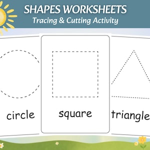 May include: Three white rectangular worksheets featuring dashed outlines of a circle, a square, and a triangle. Each shape is labeled with its name in black text. The header reads SHAPES WORKSHEETS Tracing & Cutting Activity with a yellow sun icon.