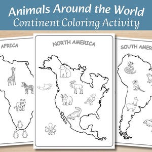 May include: Three white colouring activity sheets titled Animals Around the World Continent Colouring Activity. Each sheet features a black outline map of Africa, North America, or South America with various animal illustrations to colour.
