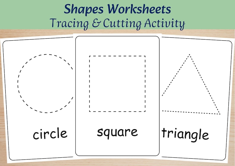 May include: Three white rectangular worksheets titled Shapes Worksheets Tracing & Cutting Activity. Each sheet features a large dashed outline of a shape: a circle, a square, and a triangle, with the corresponding name printed in black below each.