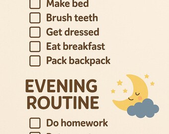 May include: A beige poster with the words "MORNING ROUTINE" and "EVENING ROUTINE" in brown. The poster includes a checklist with tasks like "Make bed," "Brush teeth," and "Go to bed." Cute illustrations of a sun, cloud, moon, and stars are included.