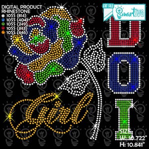 May include: A digital rhinestone design on a black background. The design features a colorful rose, the word "Girl" in gold, and the words "U Got It" in red, blue, and green. The design is 10.722 inches wide and 10.841 inches high.