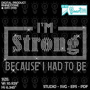 Ik ben sterk omdat ik svg moest zijn, I'm Strong Strass-svg, sterke vrouw svg, sterkere svg, grote vrouw svg, strass sjabloon svg