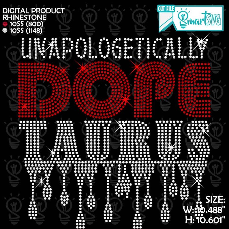 Unapologetically Dope Taurus Svg, Birthday Rhinestone Svg ...