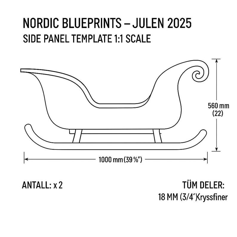 May include: Line drawing of a sleigh side panel template with dimensions. The text reads "NORDIC BLUEPRINTS - JULEN 2025 SIDE PANEL TEMPLATE 1:1 SCALE". The sleigh is 39 inches long and 22 inches high.