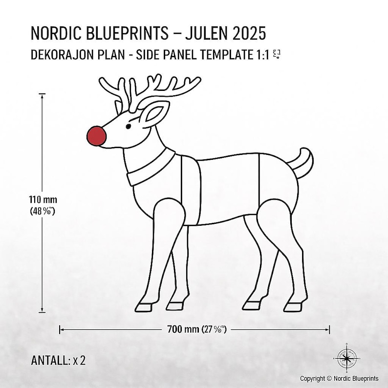 May include: A blueprint for a reindeer decoration, labeled "Nordic Blueprints - Julen 2025." The side panel template is 27 inches wide and 48% high. The reindeer has a red nose and is designed for Christmas decorations.