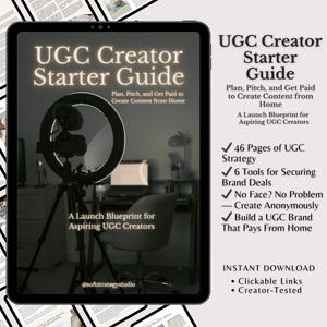May include: A digital tablet displays the "UGC Creator Starter Guide." The guide promises to help users plan, pitch, and get paid to create content from home. The image includes a ring light, camera, and tripod, with text that reads "A Launch Blueprint for Aspiring UGC Creators."