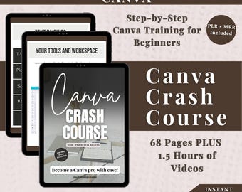 Canva Crash Course: Beginner-Friendly Video Tutorials (PLR + MRR License)