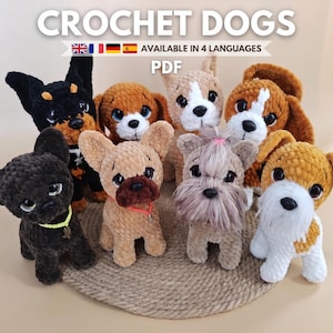 Peut inclure: Une collection de huit chiens en crochet pelucheux de différentes couleurs, dont noir, beige, marron et blanc. Les chiens ont de grands yeux sombres et des textures de fil doux. Le texte en haut indique CROCHET DOGS, AVAILABLE IN 4 LANGUAGES, PDF.