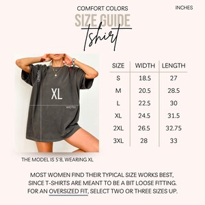 May include: A size guide for a Comfort Colors T-shirt. The guide includes measurements in inches for sizes S through 3XL. The model in the image is wearing an XL. The text advises women to select two or three sizes up for an oversized fit.