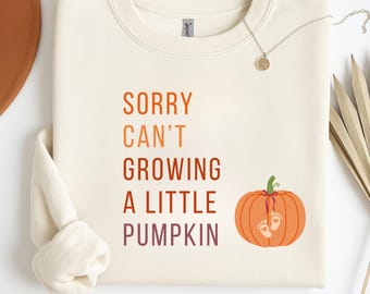 Growing a little pumpkin maternity sweatshirt fall pregnancy announcement shirt mama to be fall baby reveal pregnant Thanksgiving outfit