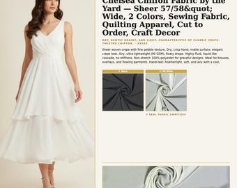 May include: A sleeveless white dress with a V-neckline and a layered skirt. The image includes text: Chelsea Chiffon Fabric by the Yard, Sheer 57/58 wide, 2 colors, sewing fabric, quilting apparel, cut to order, craft decor, and two fabric swatches.
