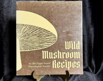 1973 Vinatge Wild Mushroom Recipes Book by Puget Sound Mycological Society