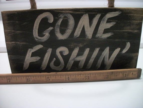 Gone Fishing Sign Black Distressed Rustic Primitive Wood Wall